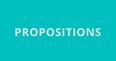 PROPOSITIONS